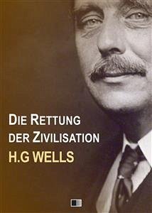 Die Rettung der Zivilisation (eBook, ePUB) - Wells, H.g