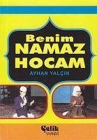 Benim Namaz Hocam - Yalcin, Ayhan