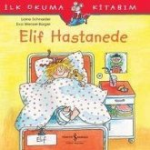 Ilk Okuma Kitabim - Elif Hastanede Ilk Okuma Kitabim - Elif Hastanede