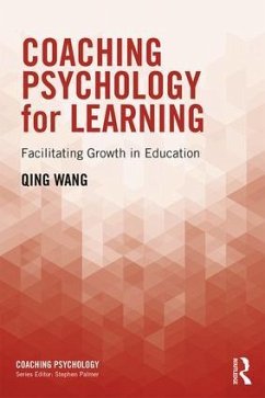 Coaching Psychology for Learning - Wang, Qing