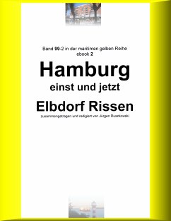 Hamburg einst und jetzt - Elbdorf Rissen - Teil 2 (eBook, ePUB) - Ruszkowski, Jürgen