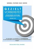 Gezielt vorbereitet mit den Aufgaben und Lösungen der Einstellungsjahre 2017 und 2018 / 3. Qualifikationsebene