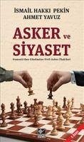 Asker ve Siyaset - Yavuz, Ahmet; Hakki Pekin, Ismail