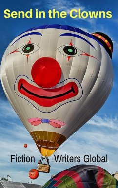 Send in the Clowns (eBook, ePUB) - Authors, Fiction Writers Global