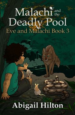 Malachi and the Deadly Pool (Eve and Malachi, #3) (eBook, ePUB) - Hilton, Abigail