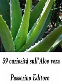 59 curiosità sull'Aloe vera (eBook, ePUB)