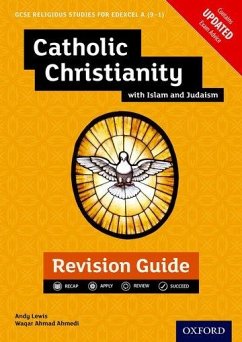 Edexcel GCSE Religious Studies A (9-1): Catholic Christianity with Islam and Judaism Revision Guide - Lewis, Andy (, Upminster, UK); Ahmedi, Waqar (, Birmingham, UK)