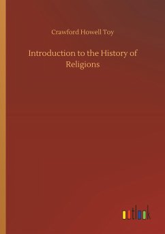 Introduction to the History of Religions - Toy, Crawford Howell