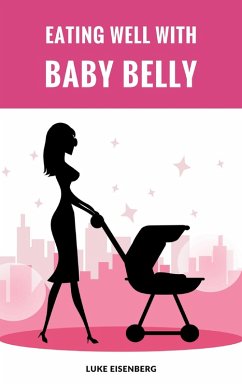 Cover Eating Well With Baby Belly (eBook, ePUB)