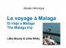 Le voyage à Malaga - Bild 1