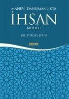 Manevi Danismanlikta Ihsan Modeli - Sirin, Turgay
