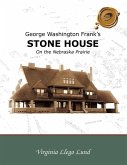 George Washington Frank'S Stone House on the Nebraska Prairie (eBook, ePUB)