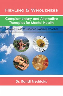 Healing and Wholeness: Complementary and Alternative Therapies for Mental Health (eBook, ePUB) - Fredricks, Randi