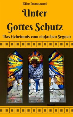 Unter Gottes Schutz (eBook, ePUB) - Immanuel, Elke