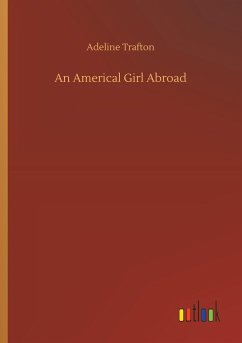 An Americal Girl Abroad - Trafton, Adeline