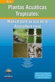 Plantas Acuáticas: Manual para su uso en la acuicultura (eBook, PDF)
