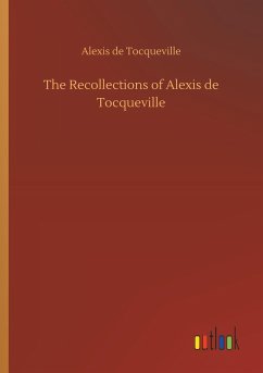 The Recollections of Alexis de Tocqueville