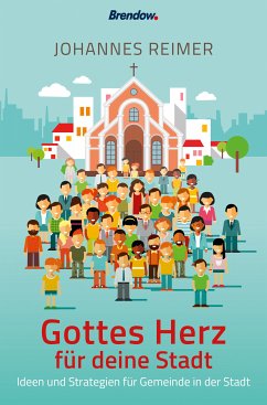 Gottes Herz für deine Stadt (eBook, ePUB) - Reimer, Johannes