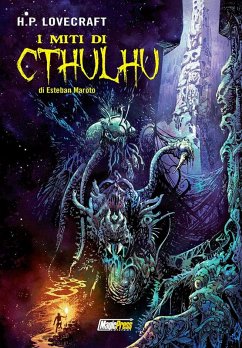 I miti di Cthulhu - Maroto, Esteban; Lovecraft, Howard P.