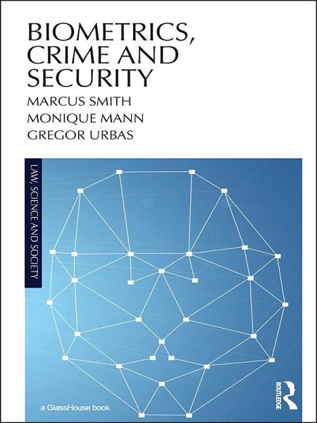 Biometrics, Crime and Security (eBook, ePUB) Biometrics, Crime and Security (eBook, ePUB)
