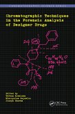 Chromatographic Techniques in the Forensic Analysis of Designer Drugs (eBook, PDF)