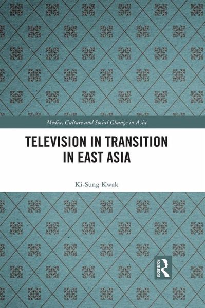 Television in Transition in East Asia (eBook, ePUB)