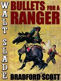 Bullets for a Ranger: A Walt Slade Western (eBook, ePUB)