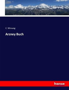 Arzney Buch - Wirsung, C.