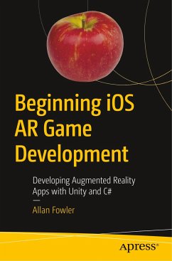 Beginning iOS AR Game Development - Fowler, Allan