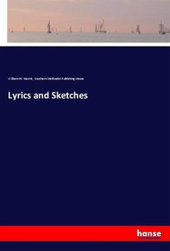 Lyrics and Sketches - Martin, William M.;Southern Methodist Publishing House