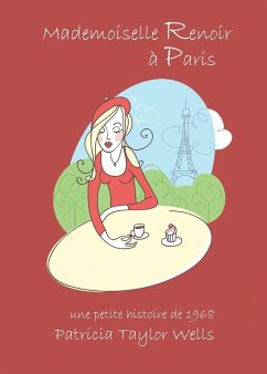 Mademoiselle Renoir a Paris - Wells, Patricia Taylor