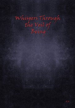 Whispers Through the Veil of Being (eBook, ePUB)