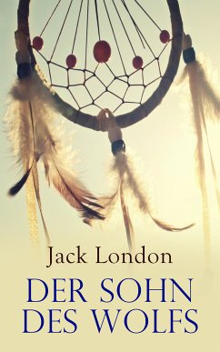 Der Sohn des Wolfs (eBook, ePUB) - London, Jack