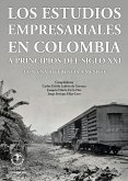 Los estudios empresariales en Colombia a principios del siglo XXI (con una referencia a México) (eBook, PDF)