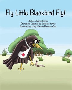 Fly Little Blackbird Fly! - Clarke, Aubrey G