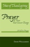 Prayer: a Force That Causes Change (eBook, ePUB) Prayer: a Force That Causes Change (eBook, ePUB)