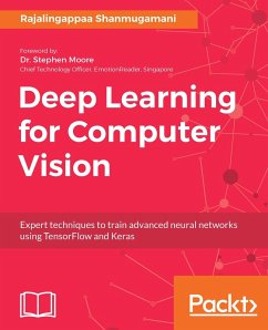 Deep Learning for Computer Vision (eBook, ePUB) - Rajalingappaa Shanmugamani, Shanmugamani