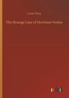 The Strange Case of Mortimer Fenley - Tracy, Louis