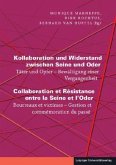 Kollaboration und Widerstand zwischen Seine und Oder / Collaboration et Résistance entre la Seine et l'Oder
