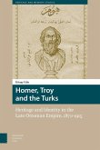 Homer, Troy and the Turks (eBook, PDF)