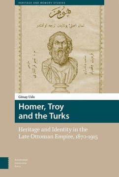 Homer, Troy and the Turks (eBook, PDF) - Uslu, Günay