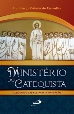 Cover Ministério do Catequista - Elementos Básicos Para A Formação (eBook, ePUB)