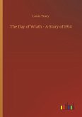 The Day of Wrath - A Story of 1914 The Day of Wrath - A Story of 1914