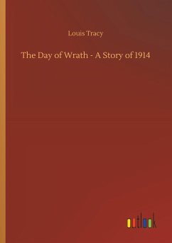 The Day of Wrath - A Story of 1914