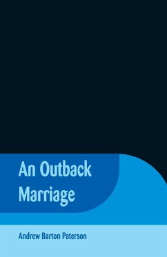 An Outback Marriage - Paterson, Andrew Barton