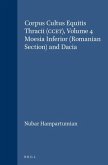 Corpus Cultus Equitis Thracii (Ccet), Volume 4 Moesia Inferior (Romanian Section) and Dacia
