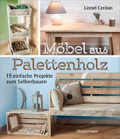 Möbel aus Palettenholz (eBook, ePUB) - Cerdan, Lionel