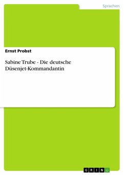 Sabine Trube - Die deutsche Düsenjet-Kommandantin (eBook, ePUB) - Probst, Ernst