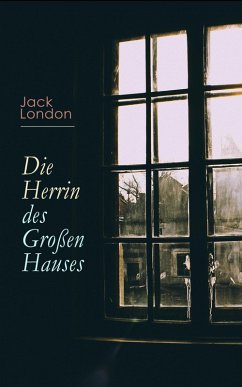 Die Herrin des Großen Hauses (eBook, ePUB) - London, Jack