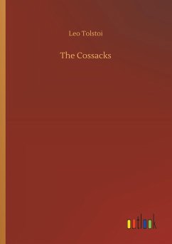 The Cossacks - Tolstoi, Leo N.